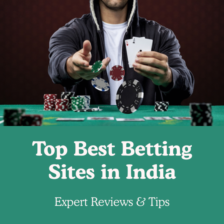 Top Best Betting Sites in India – Expert Reviews & Tips