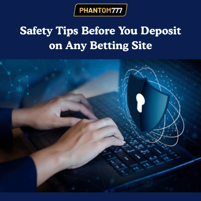 Safety Tips Before You Deposit on Any Betting Site