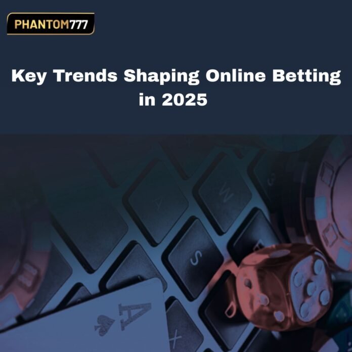 The Future of Wagering: Key Trends Shaping Online Betting in 2025