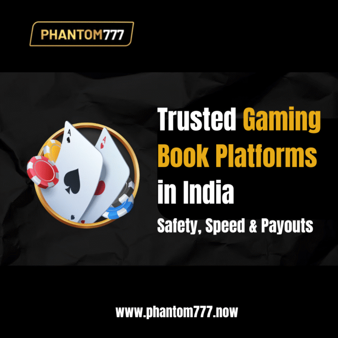 Trusted Gaming Book Platforms in India: Safety, Speed & Payouts
