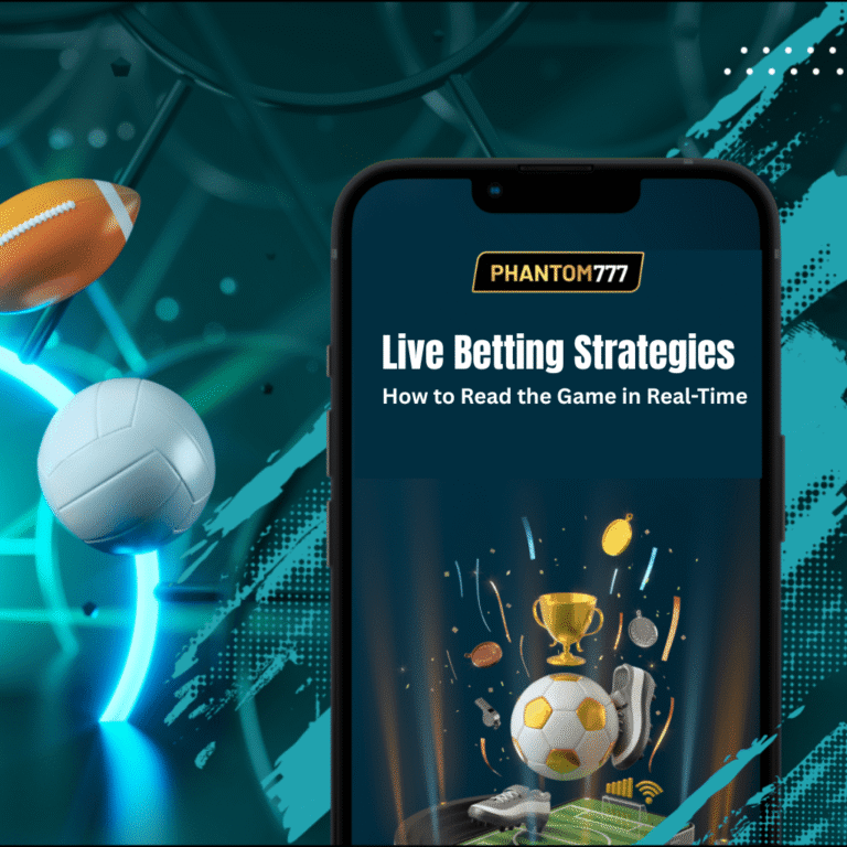 Live Betting Strategies: How to Read the Game in Real-Time