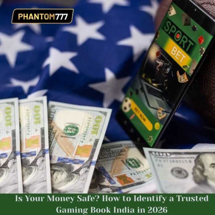 Is Your Money Safe How to Identify a Trusted Gaming Book India in 2026 Is Your Money Safe? How to Identify a Trusted Gaming Book India in 2026